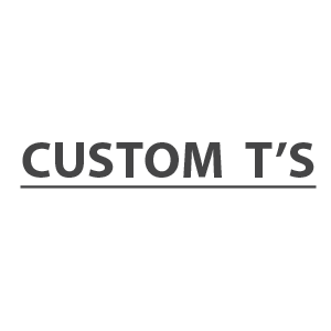 Custom T's
