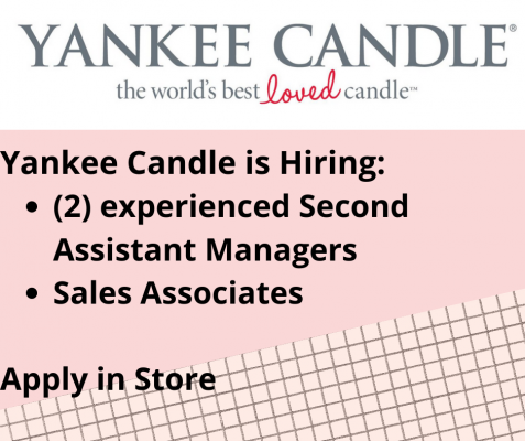 Yankee Candle is Hiring 2 experienced Second Assistant Managers Sales Associates