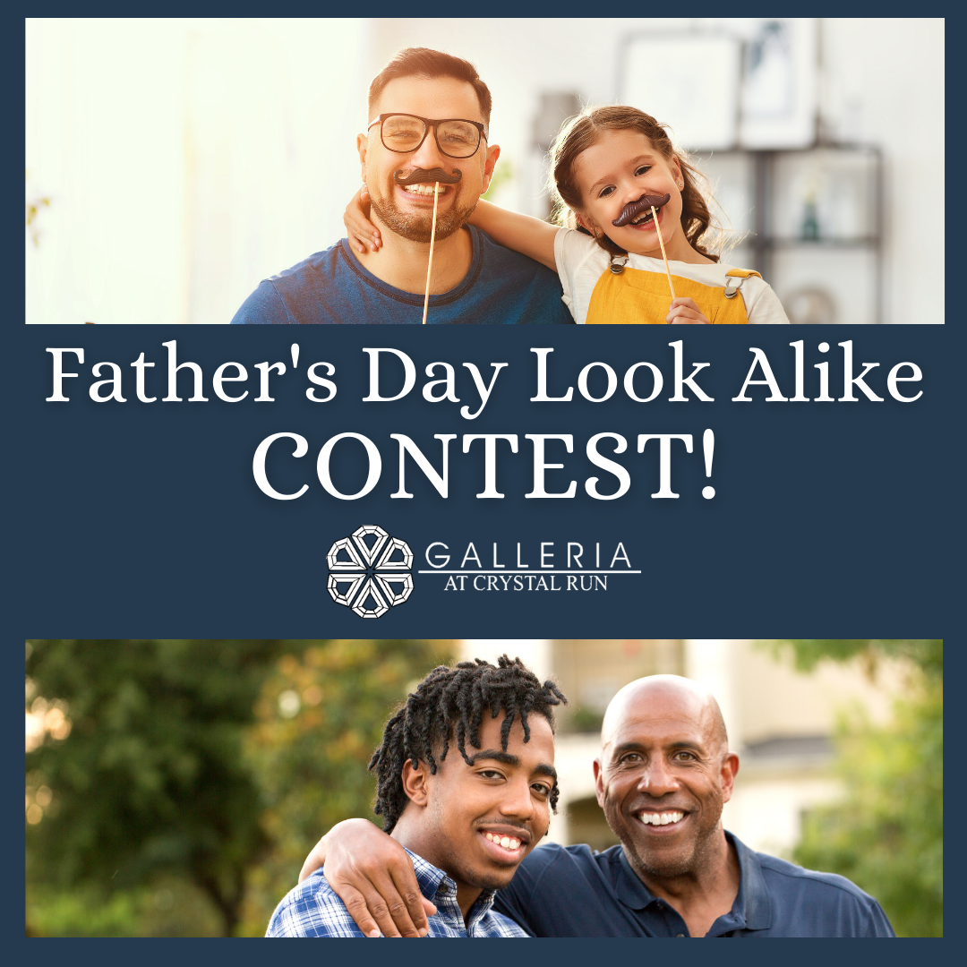 Father's Day Look Alike Contest! Galleria at Crystal Run