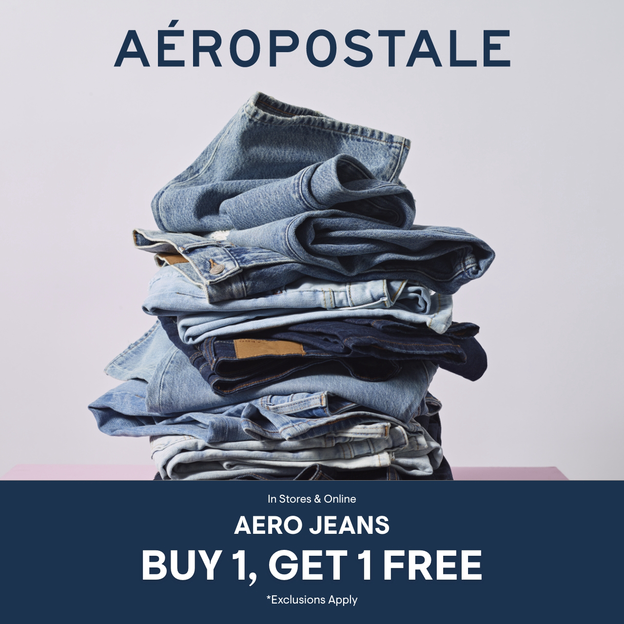 Aeropostale Campaign 9 Jeans Buy 1 Get 1 Free EN 1280x1280 1